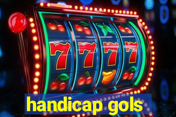 handicap gols